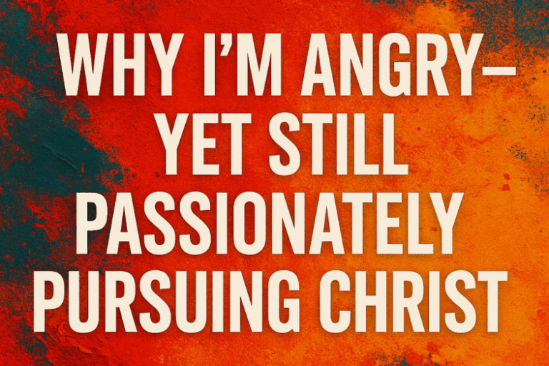 Angry yet pursuing Christ